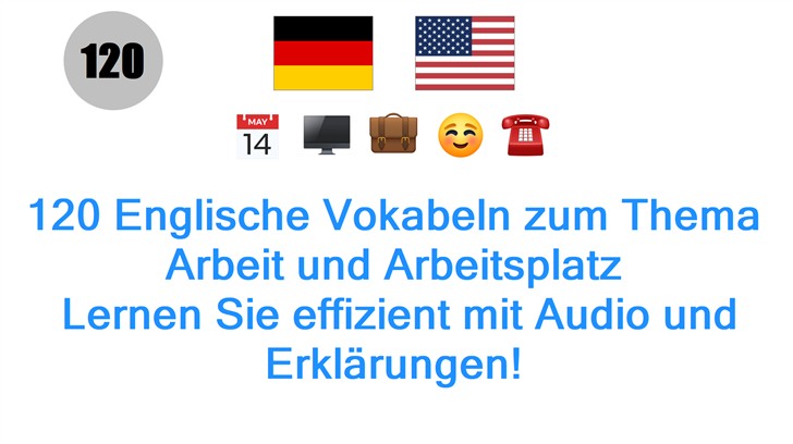 120 Englische Vokabeln zum Thema Arbeit und Arbeitsplatz: Lernen Sie effizient mit Audio und Erklärungen!